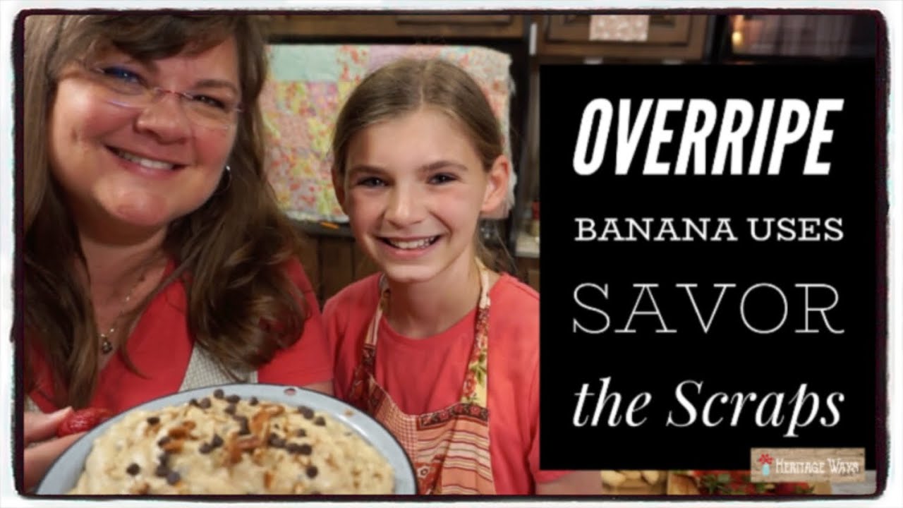 Uses for Overripe Bananas 🎉SAVOR the SCRAPS Collab Using Leftovers 🎉 ...