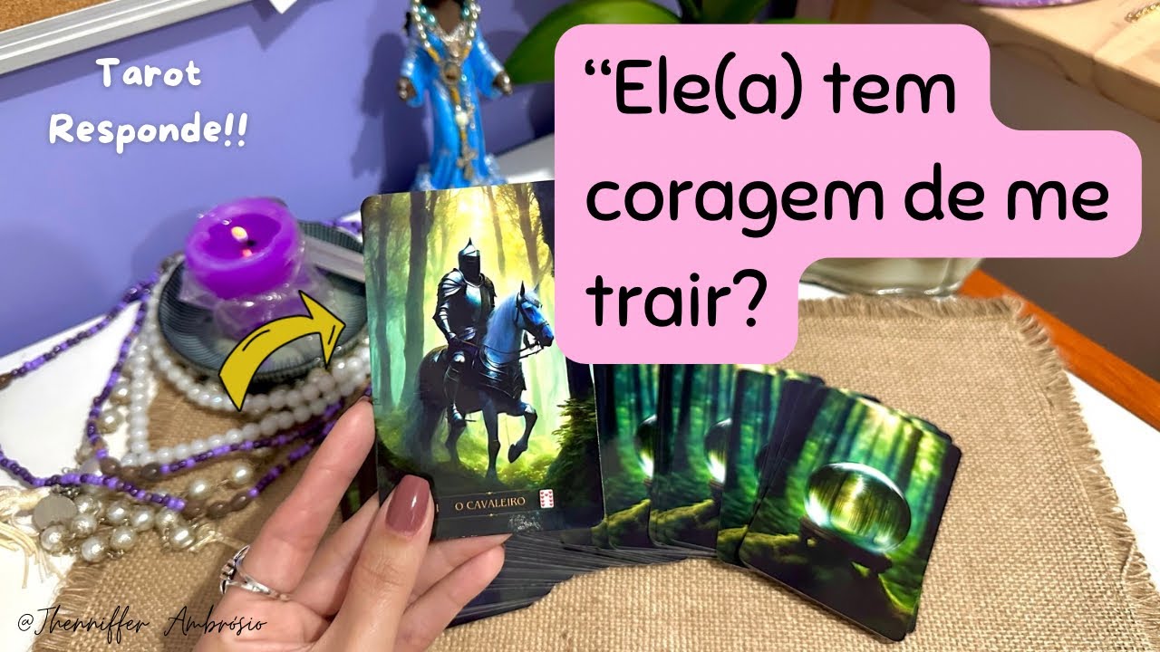 Ele(a) tem  coragem de me trair? Tarot do amor responde!