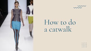 How to catwalk like a model for beginners