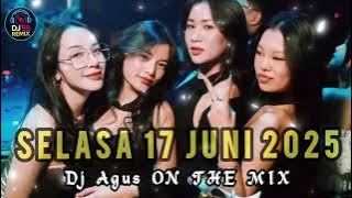 DJ AGUS TERBARU SELASA 17 JUNI 2025 FULL BASS ANTHENA BANJARMASIN PASTI Oke 🕺‼️