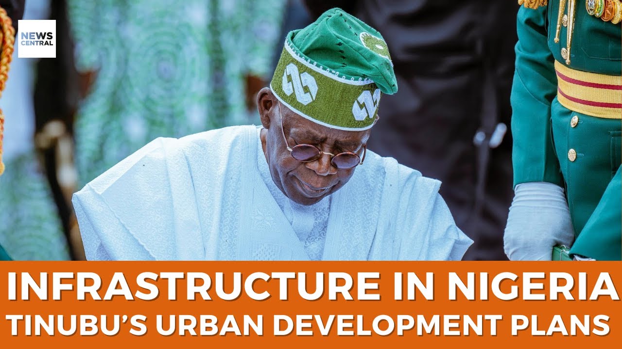 Tinubu’s Infrastructure Drive: Focus on Transport, Housing, and Urban ...
