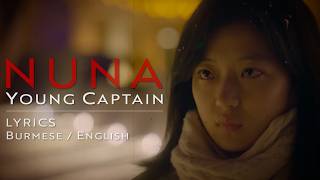 Download lagu Nuna - Young Captain | Lyrics (Burmese/English) All These Years Edit