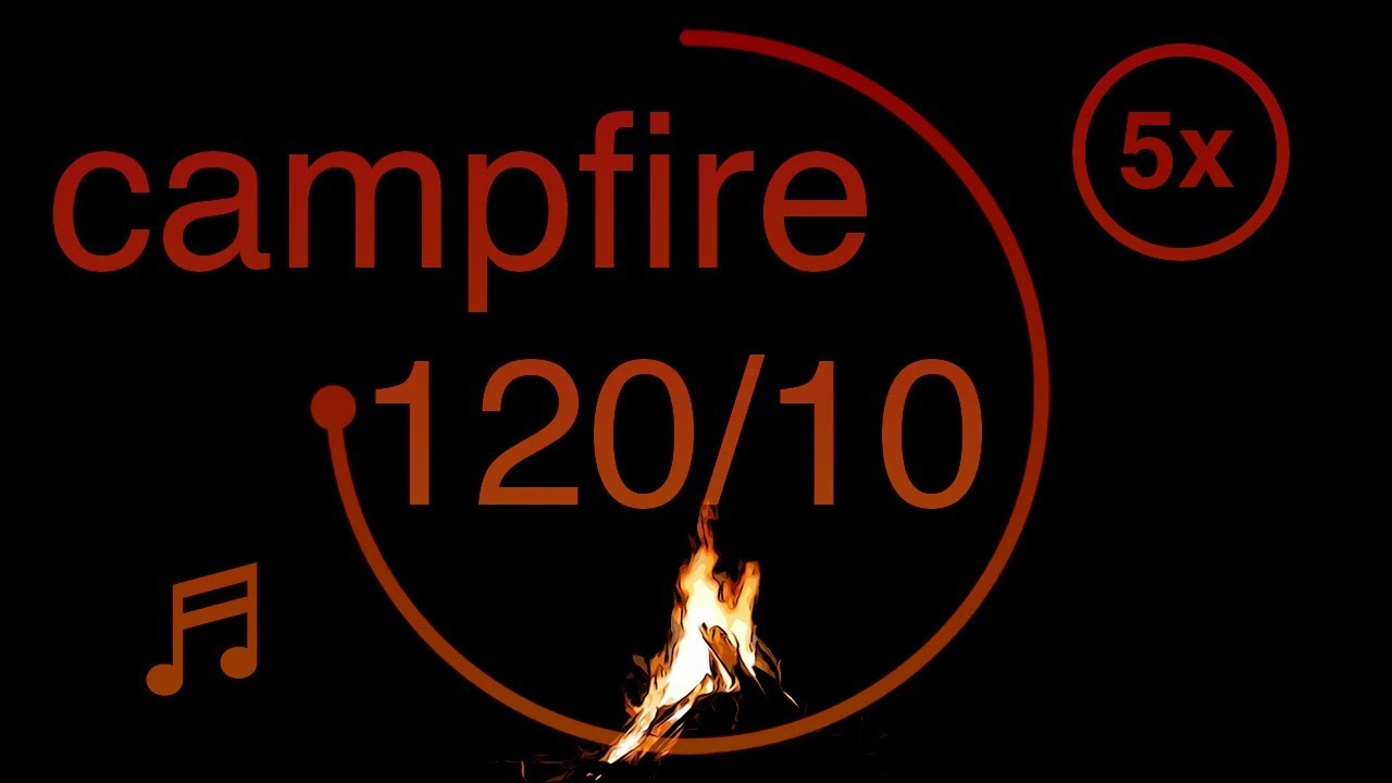 120/10 - Pomodoro - 120 minute timer with 10 minute breaks - Campfire Sounds