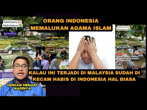 MEMALUKAN AGAMA ISLAM SAMPAI VIRAL DI MALAYSIA PIKNIK DI KUBURAN