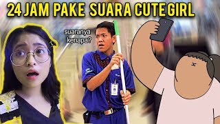 24 JAM PAKAI SUARA CUTE GIRL ! PADA KEBINGUNGAN NAHAN KETAWA HAHAHA