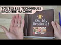 Toutes les techniques broderie machine enfin presque 