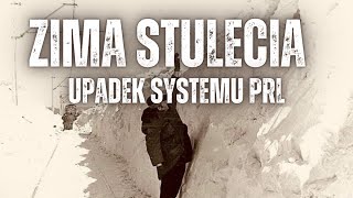 Winter of the Century - The Fall of the Polish People's Republic System #prl #legendyprl #polishh...