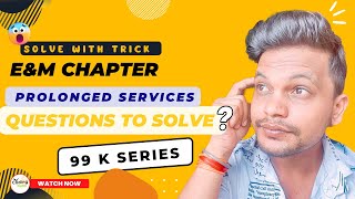 E&M ll Solve Prolonged service related questions in one min ll AAPC #aapc #cpc #cpcexam #icd #exam
