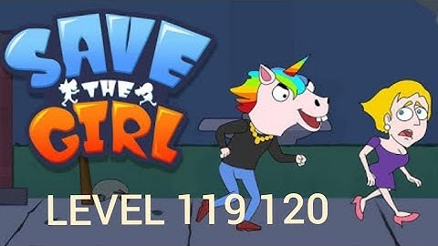 save the girl gameplay walkthrough level  119 120