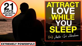 Manifest Love Fast Meditation  Listen For 21 Days While You Sleep extremely Powerful