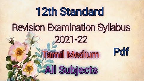 12th standard||first Revision Examination syllabus 2021-22|November and December|Tamil medium|All