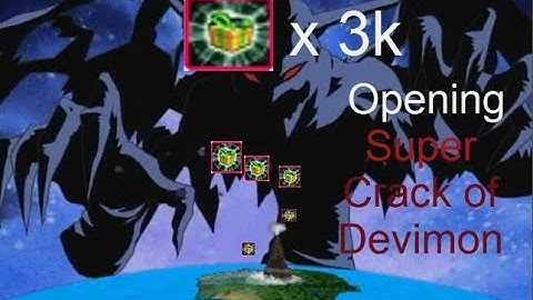 GDMO- Opening 3k Super Crack of Devimon Boxes