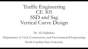 Traffic Engineering (CE 305) Lecture 4 - Sag Curves