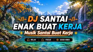 DJ Santai Viral 2026 🎶 Enak Buat Kerja, Belajar, Ngopi & Relax