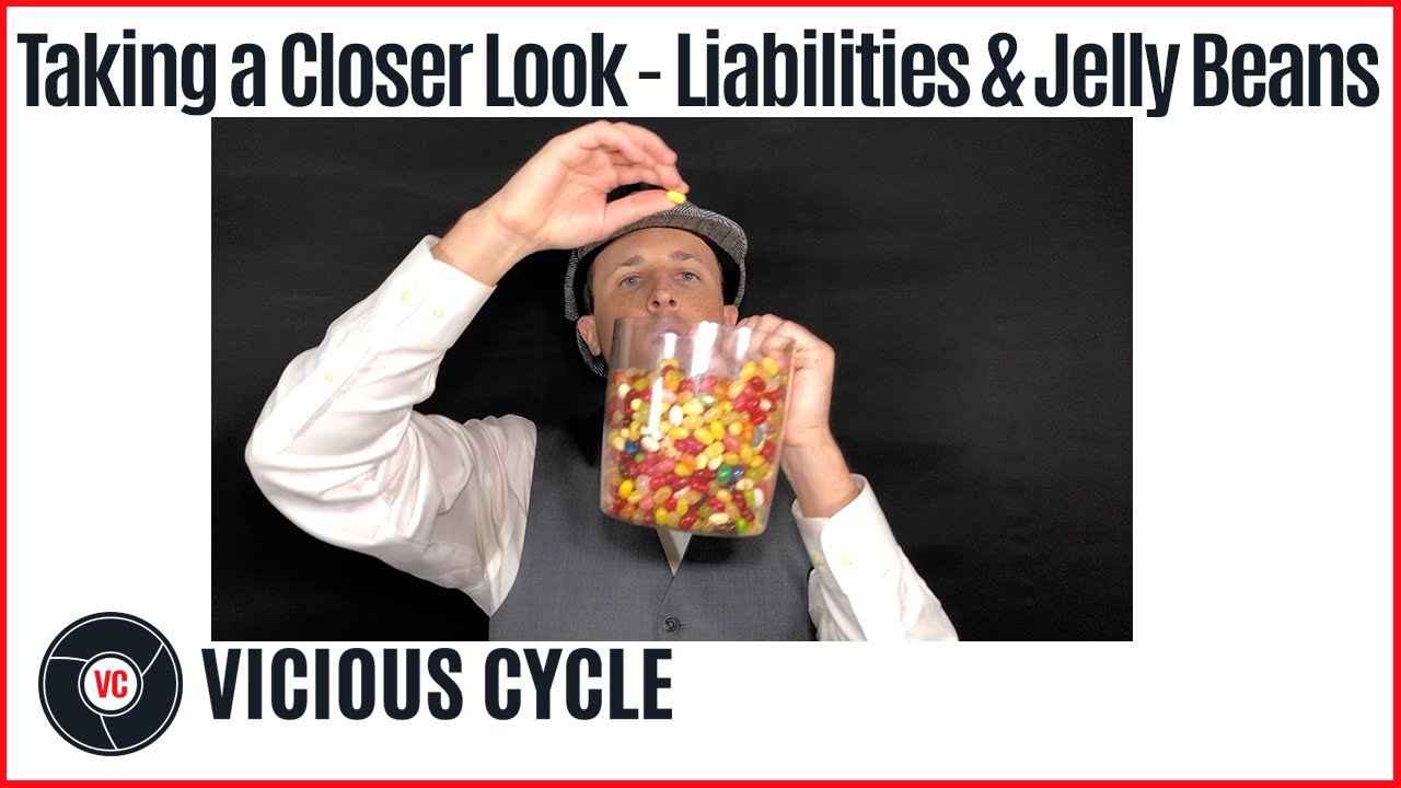 Taking a Closer Look What do Jelly Beans have to do with Liabilities