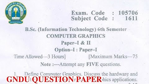 Gndu Bsc IT 6th Semester Computer Graphics Question Paper || Bsc Information Technology Paper