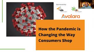 How the Pandemic is Changing the Way Consumers are Shopping - What You Need to Know by e2b teknologies 13 views 4 years ago 28 minutes