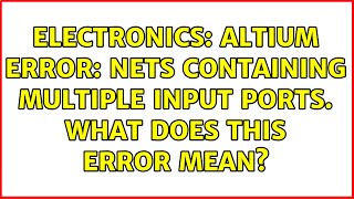 Famous Electronics: Altium error: Nets containing multiple input ports. What does this error mean? Net Worth