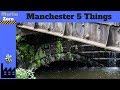 Manchester. Five things to show you. Plus one we cant see
