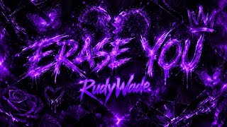 RudyWade - Erase You [ Lyric Video]