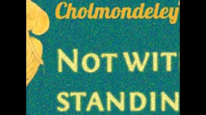 Notwithstanding by Mary CHOLMONDELEY read by Simon...