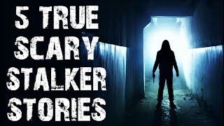 5 TRUE Terrifying & Disturbing Stalker Horror Stories | (Scary Stories)