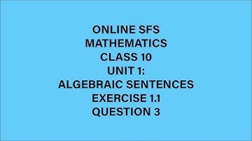 Class 10 Maths | Unit 1 | Algebraic sentences| Exercise 1.1 | Question 3 | Online SFS