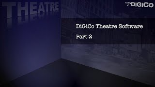 DiGiCo Theatre Software Part 2