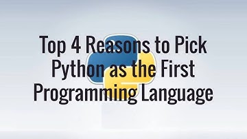 Top 4 Reasons to Pick Python as the First Programming Language - DexLab Analytics
