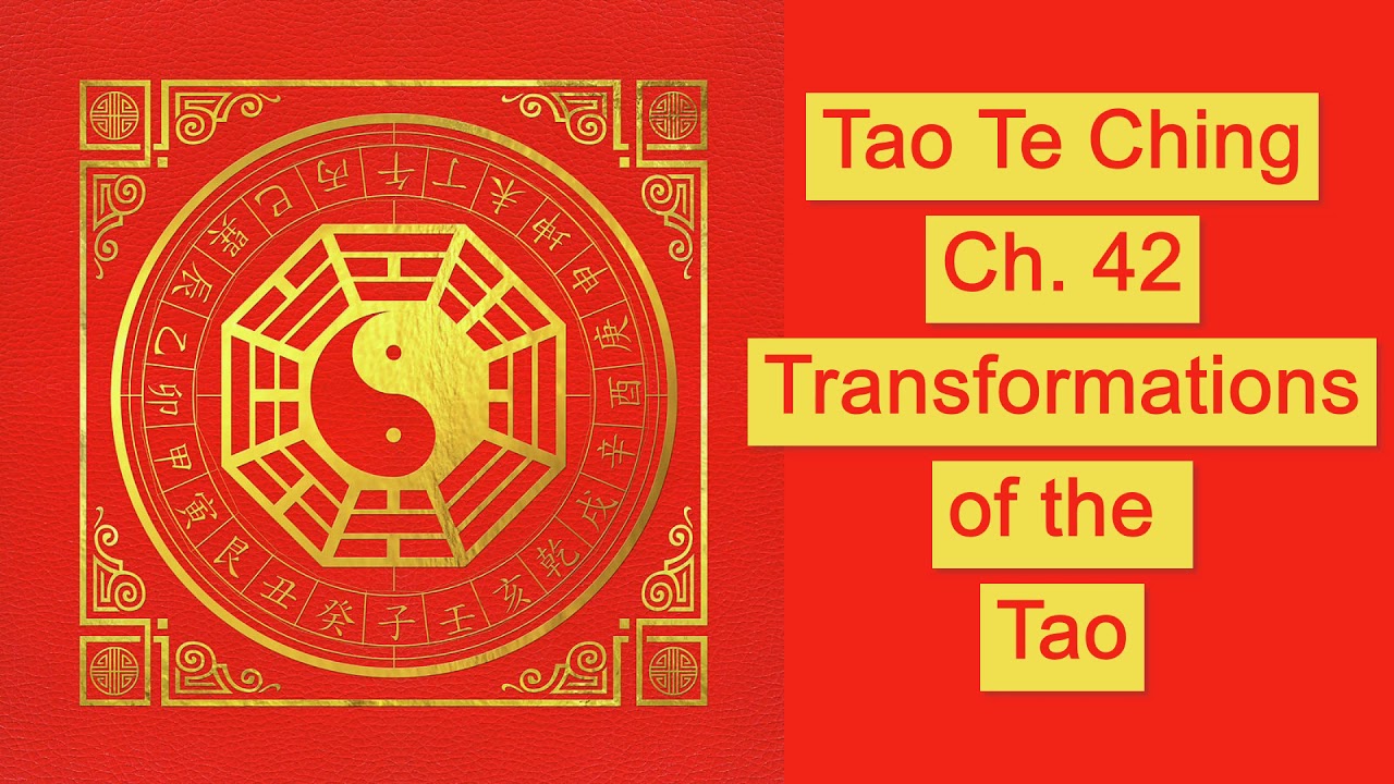 Tao Te Ching Chapter 42: The Transformations of the Tao (Dao De Jing, Taoism, Yin & Yang, Chinese)