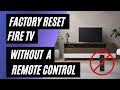 Fire TV Factory Reset: No Remote? No Problem! Easy Step-by-Step Guide