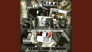 My Slab Is All I Have (S.L.A.B.Ed)