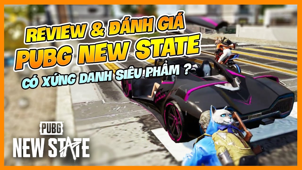 REVIEW & ĐÁNH GIÁ CHI TIẾT PUBG NEW STATE BẢN CHÍNH THỨC ! Nam Art