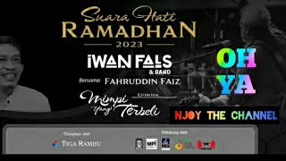 IWAN FALS Oh Ya Live HD SUARA HATI RAMADHAN Bersama FAHRUDDIN FAIZ Ep. Mimpi Yang Terbeli