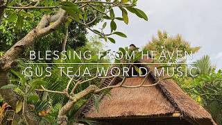BLESSING FROM HEAVEN, GUS TEJA, BALI