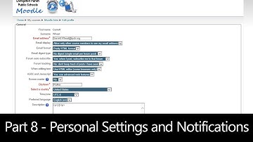 Part 8 - Personal Settings and Notifications (Moodle How To)