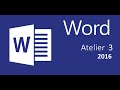 Certification Microsoft WORD 2016 َAtelier3 : liens hypertexte, tables de matières, images, tableaux