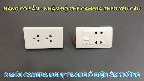 2 Mẫu camera nguỵ trang ổ điện âm tường CHẾ THEO YÊU CẦU, camera mini ổ điện giá rẻ quay hình full4k