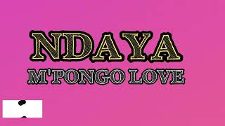 Mpongo Love - Ndaya Official Lyrics Video with English Subtitles / Translation "faya tes"