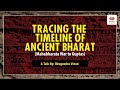 Tracing The Timeline Of Ancient Bharat: Mahabharat War To Guptas | Mrugendra Vinod | Shaka Epoch