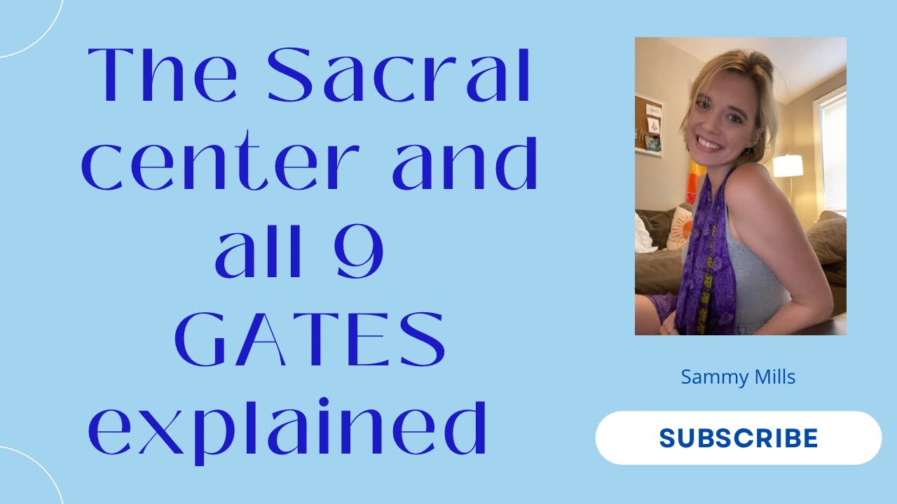 Sacral center and gates Explained [human design] YouTube