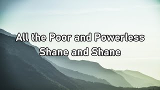 Shane and Shane - All the Poor and Powerless Lyrics