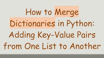 How to Merge Dictionaries in Python: Adding Key-Value Pairs from One List to Another