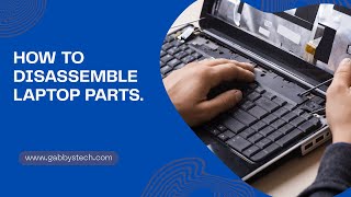 How to Disassemble a Laptop – Complete Guide for Beginners.