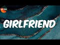 Girlfriend (Lyrics) - Ruger