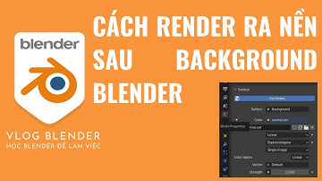 ✅ CÁCH RENDER RA NỀN SAU BACKGROUND | HỌC BLENDER