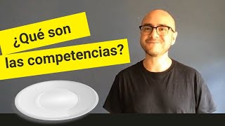 ¿Qué son las competencias?