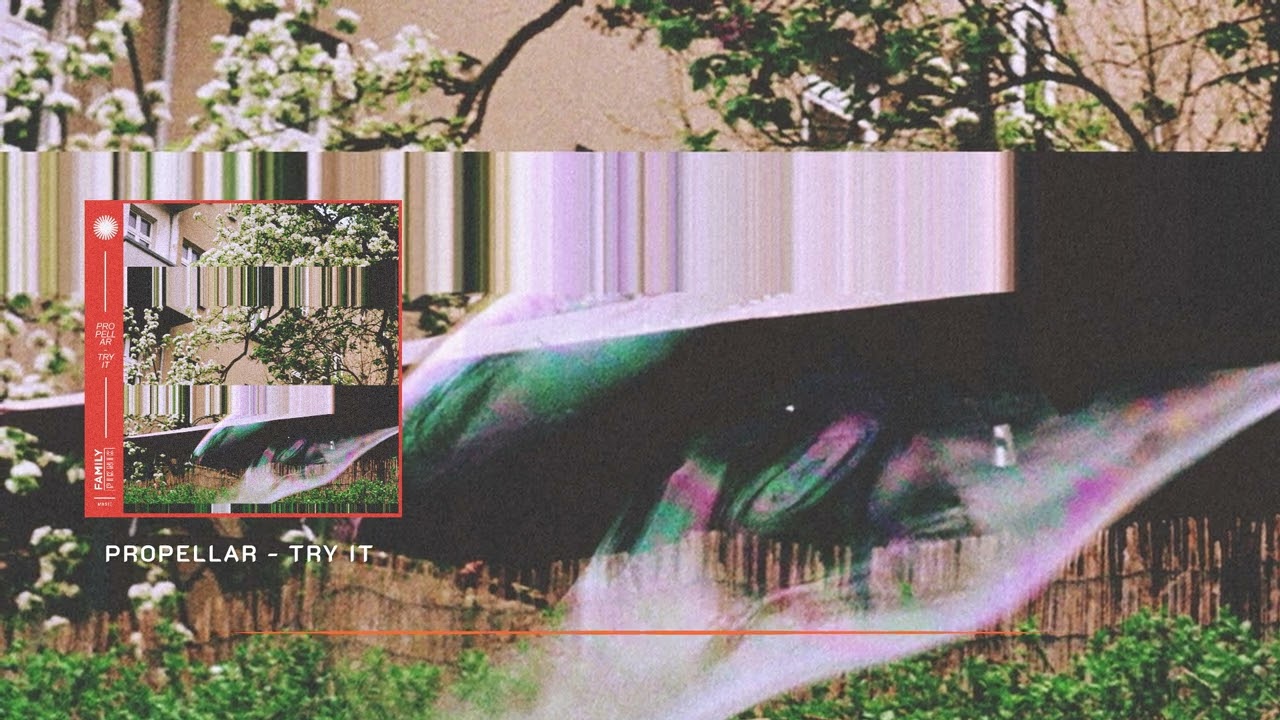 Propellar - Try It (visualizer)