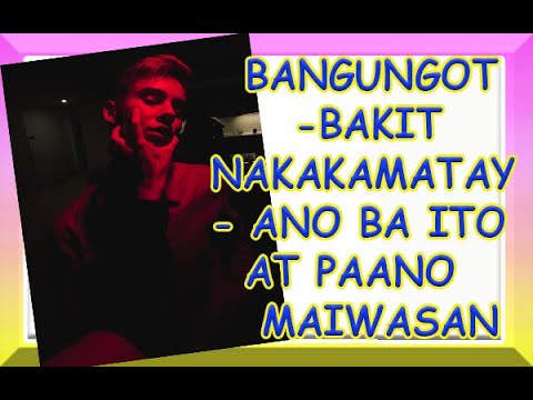 BANGUNGOT  - BAKIT NAKAKAMATAY- ANO BA ITO AT PAANO MAIWASAN
