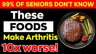 9 FOODS That Make Arthritis WORSE After 60 ( Avoid THESE Inflammatory Triggers! ) | Senior Health
